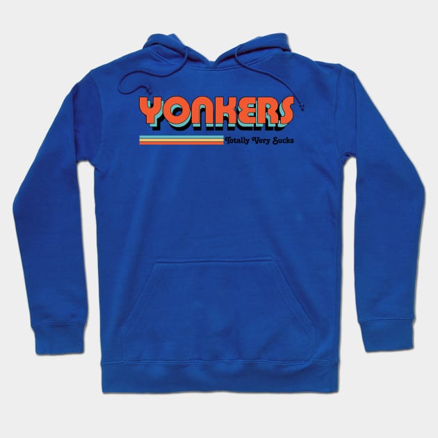 Yonkers - Totally Very Sucks Hoodie by Vansa Design